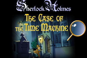 Sherlock Holmes: The Case of the Time Machine 0